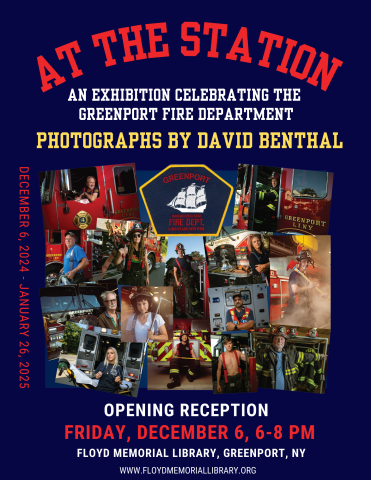 Flyer for art exhibit, "At the Station: Celebrating the Greenport Fire Department." On view at the library from December 6, 2024 to January 26, 2025.